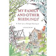 My Family and Other Seedlings A Year on a Dorset Allotment by Snow, Lalage, 9781529428919