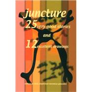 Juncture 25 Very Good Stories and 12 Excellent Drawings by Stapleton, Lara; Gonzalez, Veronica, 9781887128919