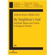 My Neighbours God by Kunz-lbcke, Andreas, 9783631718919