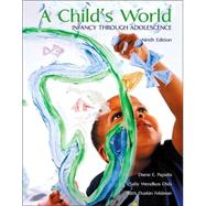 A Child's World: Infancy through Adolescence With Making the Grade CD ROM by Papalia, Diane E., 9780072488920