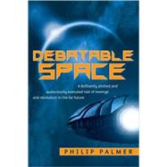 Debatable Space by Palmer, Philip, 9780316018920