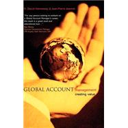 Global Account Management Creating Value by Hennessey, H. David; Jeannet, Jean-Pierre, 9780470848920
