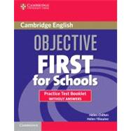 Objective First for Schools: Practice Test Booklet Without Answers by Chilton, Helen; Tilouine, Helen, 9781107648920