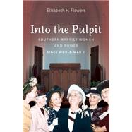 Into the Pulpit by Flowers, Elizabeth H., 9781469618920