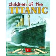 Children of the Titanic by Welldon, Christine, 9781551098920