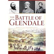 The Battle of Glendale by Crenshaw, Douglas, 9781626198920