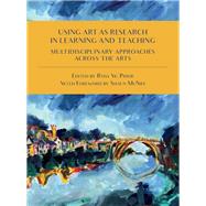 Using Art As Research in Learning and Teaching by Prior, Ross W.; McNiff, Shaun, 9781783208920