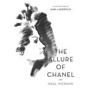 The Allure of Chanel (Illustrated) by Morand, Paul; Lagerfeld, Karl; Cameron, Euan, 9781908968920