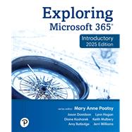 Exploring Microsoft 365: Introductory 2025 [Rental Edition] by Poatsy, Mary Anne, 9780135388921