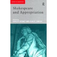 Shakespeare and Appropriation by Desmet, Christy; Sawyer, Robert, 9780203218921