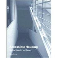 Accessible Housing: Quality, Disability and Design by Imrie; Rob, 9780415318921