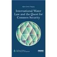 International Water Law and the Quest for Common Security by Magsig; Bjrn-Oliver, 9780815378921