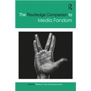The Routledge Companion to Media Fandom by Click; Melissa, 9781138638921