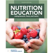 Nutrition Education: Linking Research, Theory, and Practice by Contento, Isobel R.; Koch, Pamela A, 9781284168921