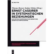 Ernst Cassirer in Systematischen Beziehungen by Breyer, Thiemo; Niklas, Stefan, 9783110548921