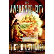 The Awakened City by Strauss, Victoria, 9780380978922