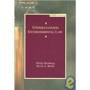 Understanding Environmental Law by Weinberg, Philip; Reilly, Kevin, 9780820528922