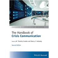 The Handbook of Crisis Communication  Second Edition by Coombs, W. Timothy; Holladay, Sherry J., 9781119678922