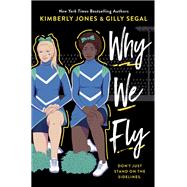 Why We Fly by Kimberly Jones; Gilly Segal, 9781492678922