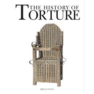 The History of Torture by Innes, Brian, 9781782748922