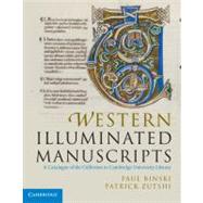 Western Illuminated Manuscripts by Binski, Paul; Zutshi, Patrick; Panayotova, Stella (CON), 9780521848923