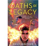 Oaths of Legacy Book Two of The Bloodright Trilogy by Skrutskie, Emily, 9780593128923