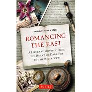 Romancing the East by Hopkins, Jerry, 9780804848923