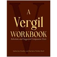 A Vergil Workbook: Selections and Suggested Companion Texts by Boyd, 9780865168923