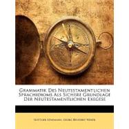 Grammatik Des Neutestamentlichen Sprachidioms Als Sichere Grundlage Der Neutestamentlichen Exegese by Winer, Georg Benedikt, 9781143328923