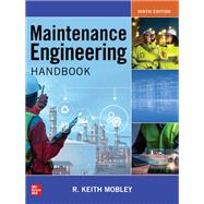 Maintenance Engineering Handbook, Ninth Edition by Keith Mobley, 9781266018923