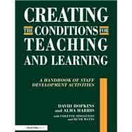 Creating the Conditions for Teaching and Learning by David Hopkins; Alma Harris, 9781315068923