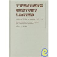 Twentieth Century Limited : Industrial Design in America, 1925-1939 by Meikle, Jeffrey L., 9781566398923