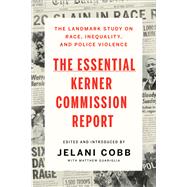 The Essential Kerner Commission Report by Cobb, Jelani; Guariglia, Matthew; Cobb, Jelani, 9781631498923