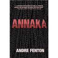 Annaka by Fenton, Andre, 9781771088923