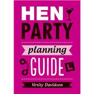 Hen Party Planning Guide by Davidson, Verity, 9781849538923