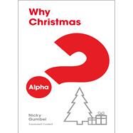 Why Christmas? by Gumbel, Nicky, 9781938328923