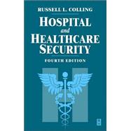 Hospital and Healthcare Security by Colling, 9780750698924