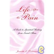 Life After The Pain by Primeaux, Jeanette, 9781413448924