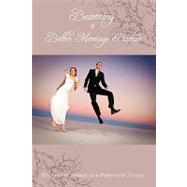 Becoming a Better Marriage Partner by Stokes, Stephanie, 9781438988924