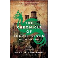 The Chronicle of Secret Riven Keeper of Tales Trilogy: Book Two by Domingue, Ronlyn, 9781451688924