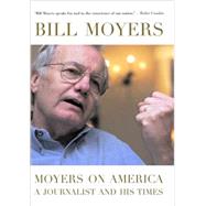 Moyers on America by Moyers, Bill, 9781565848924