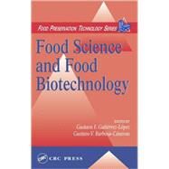 Food Science and Food Biotechnology by Gutierrez-Lopez; Gustavo F., 9781566768924