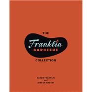 The Franklin Barbecue Collection [Special Edition, Two-Book Boxed Set] Franklin Barbecue and Franklin Steak by Franklin, Aaron; Mackay, Jordan, 9781984858924