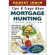 Tips & Traps When Mortgage Hunting, 3/e by Irwin, Robert, 9780071448925