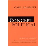 The Concept of the Political by Schmitt, Carl, 9780226738925