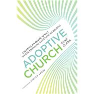 Adoptive Church by Clark, Chap; Argue, Steven, 9780801098925