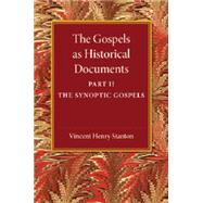 The Gospels As Historical Documents by Stanton, Vincent Henry, 9781107458925