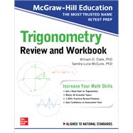 McGraw-Hill Education Trigonometry Review and Workbook by Clark, William; McCune, Sandra Luna, 9781260128925