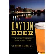 Dayton Beer by Gaffney, Timothy R., 9781467138925