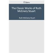 The Classic Works of Ruth Mcenery Stuart by Stuart, Ruth McEnery, 9781501098925